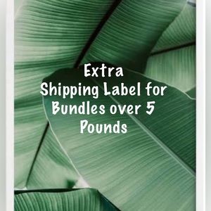 Extra Shipping Label for Bundles over 5 Pounds (Lbs)